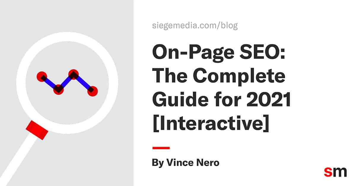 On-Page SEO: The Complete Guide for 2021 [Interactive] - Siege Media