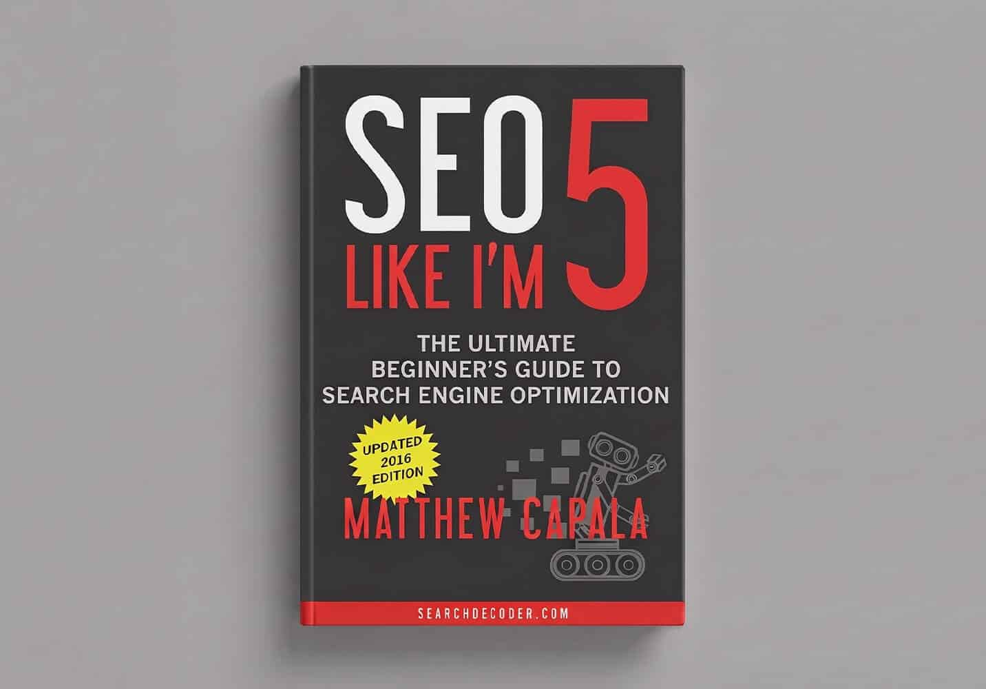 Matthew Capala's "SEO Like I'm 5."
